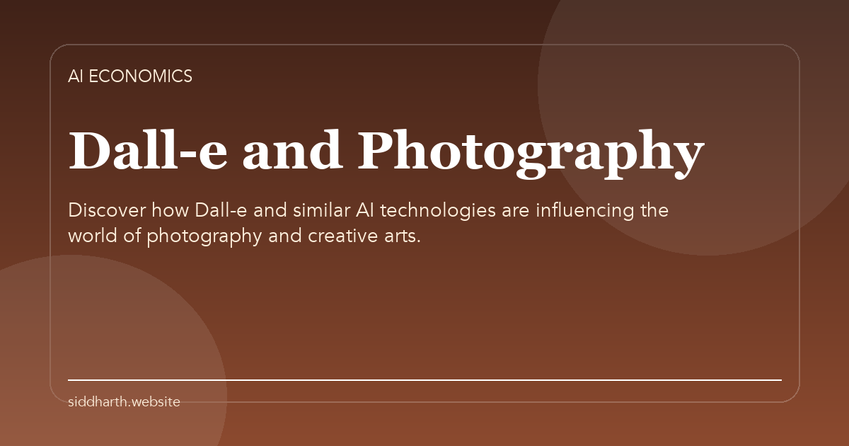 Title card for "Dall-e and Photography" about Discover how Dall-e and similar AI technologies are influencing the world of photography and creative arts.