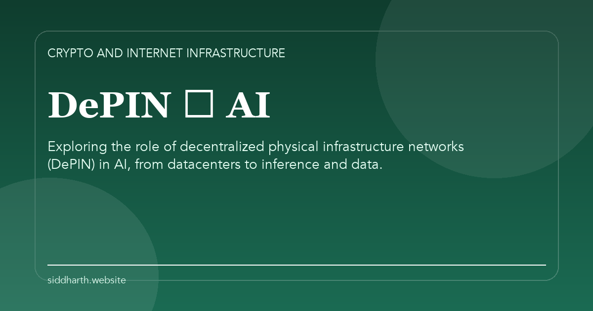 Title card for "DePIN 🤝 AI" about Exploring the role of decentralized physical infrastructure networks (DePIN) in AI, from datacenters to inference and data.
