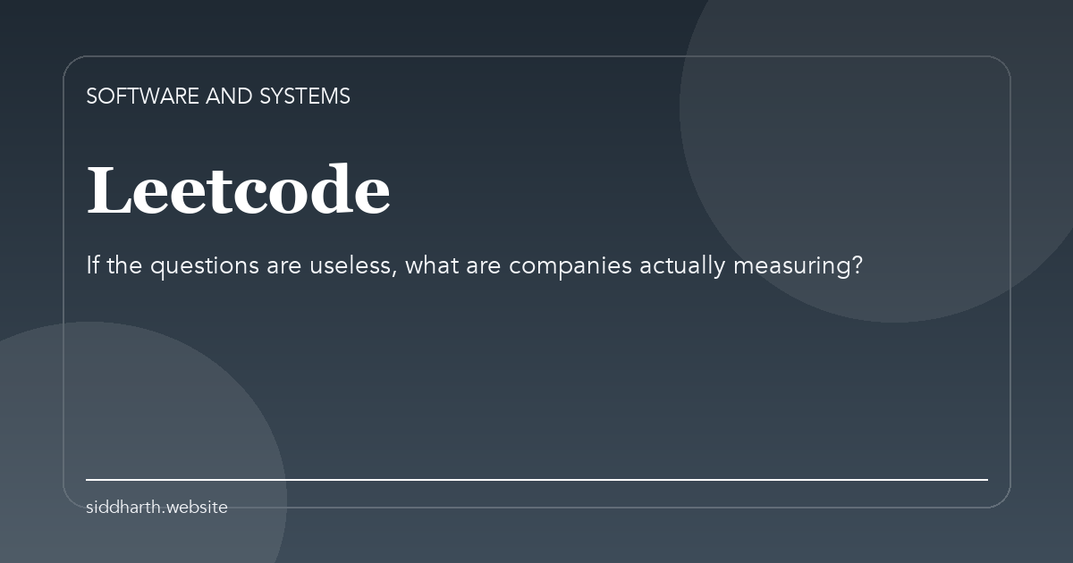 Title card for "Leetcode" about If the questions are useless, what are companies actually measuring?.